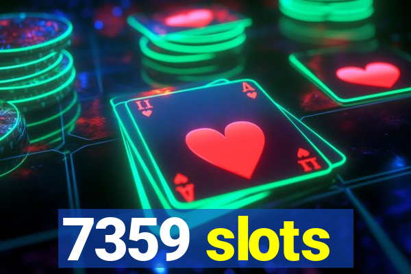7359 slots